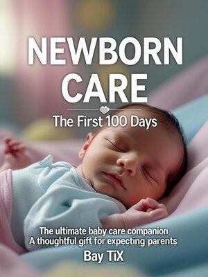cover image of NewBorn Care the First 100 Day